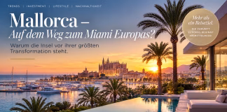 Mallorca 2026, das Miami von Europa? -zwischen mediterranem Lebensgefühl und wirtschaftlichem Aufbruch- Mallorca - auf dem Weg zum Miami Europas - V2